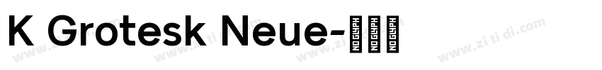 K Grotesk Neue字体转换